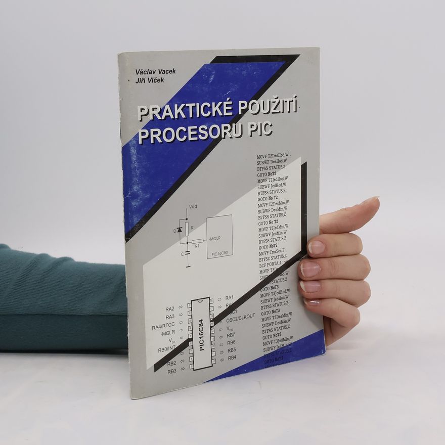 Václav Vacek Praktické použití procesoru PIC