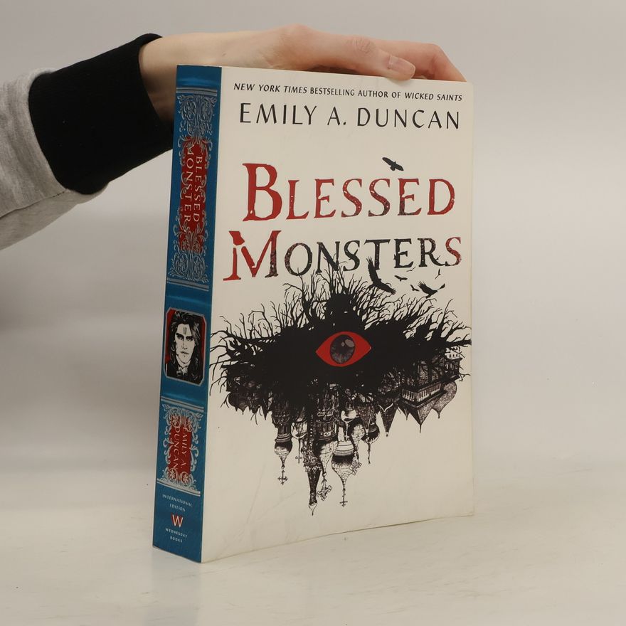 Emily A. Duncan Blessed Monsters