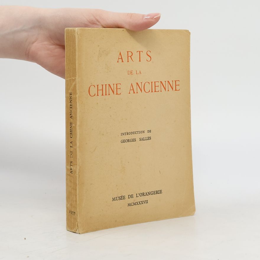 Georges Salles Arts de la Chine ancienne