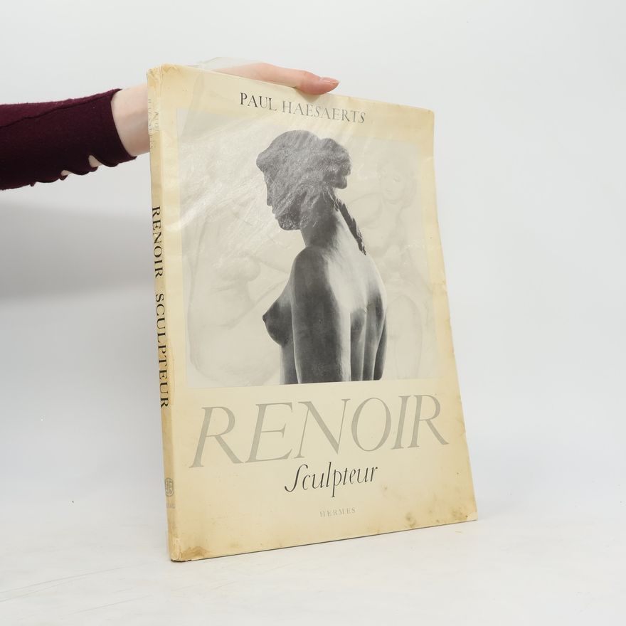 Paul Haesaerts Renoir Sculpteur