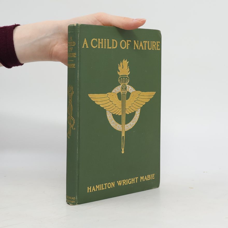 Hamilton Wright Mabie A Child of Nature