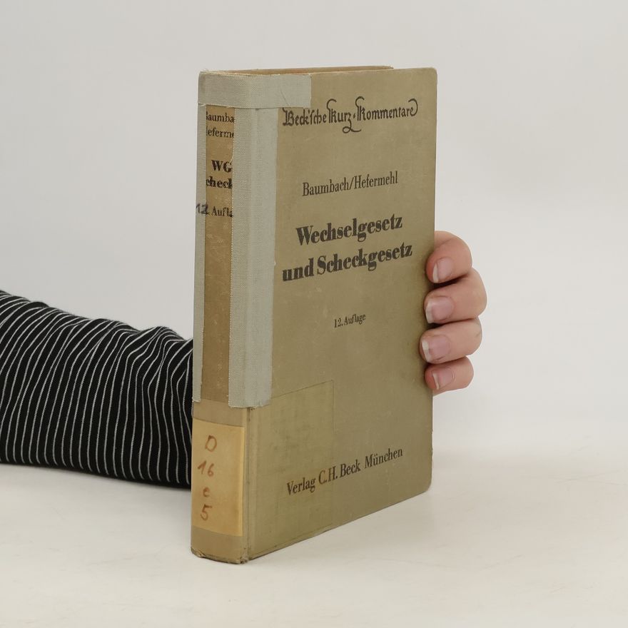 Wolfgang Hefermehl Wechselgesetz und Scheckgesetz