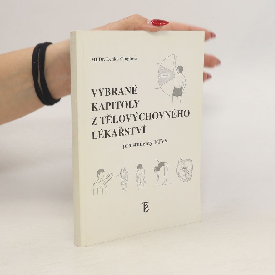 Lenka Cinglová Vybrané kapitoly z tělovýchovného lékařství pro studenty FTVS