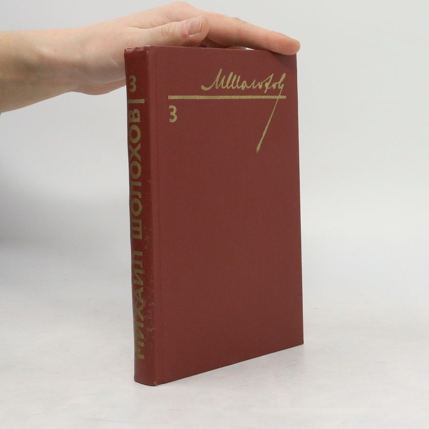 Michail Aleksandrovič Šolochov Михаил Шолохов. Собрание сочинений в восьми томах. Том 3