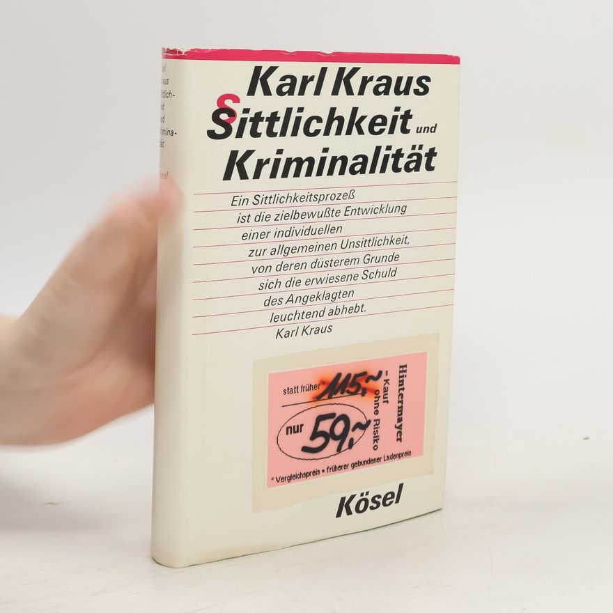 Karl Kraus Sittlichkeit und Kriminalität