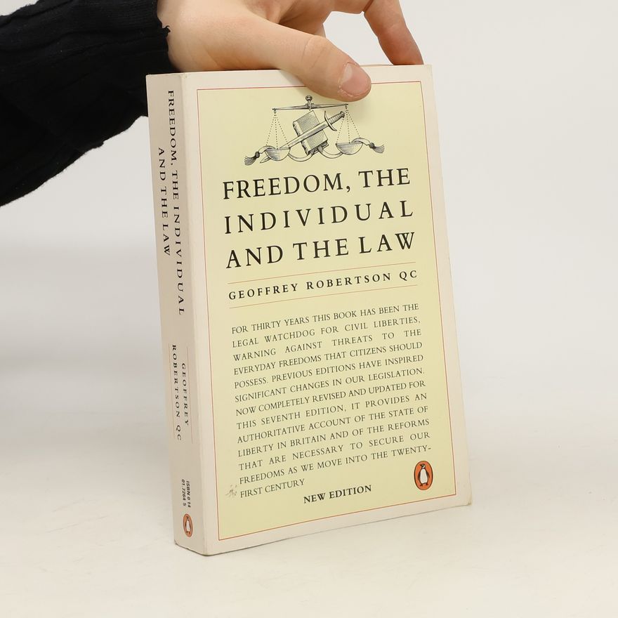 Geoffrey Robertson Freedom, the Individual and the Law