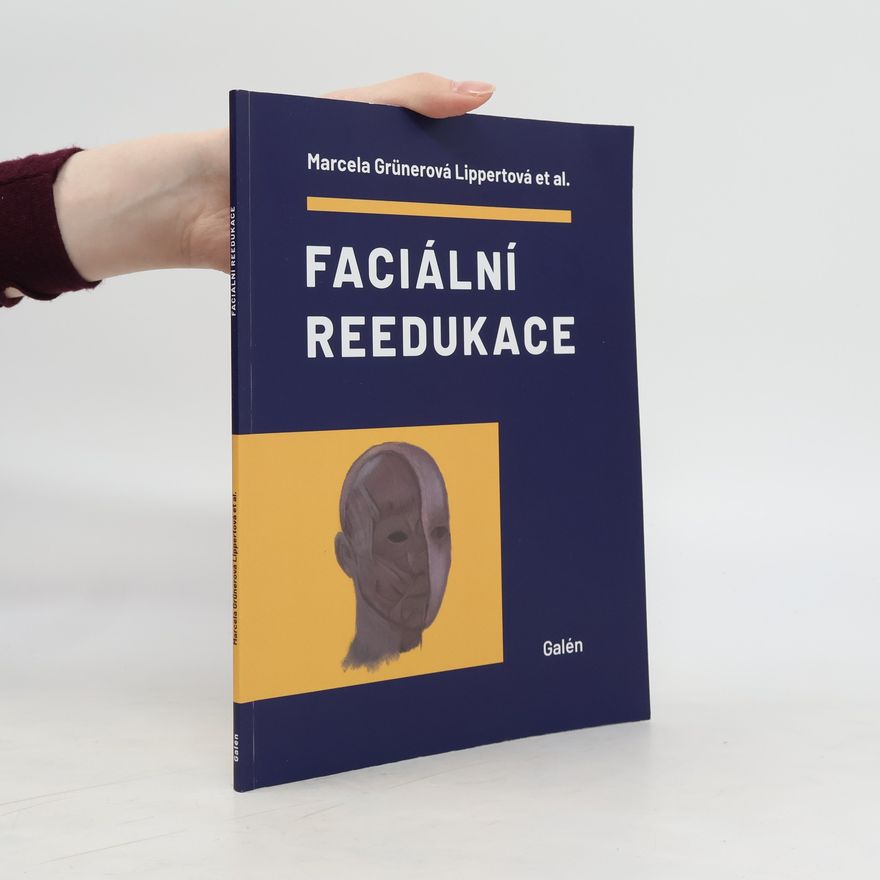Marcela Lippertová-Grünerová Faciální reedukace