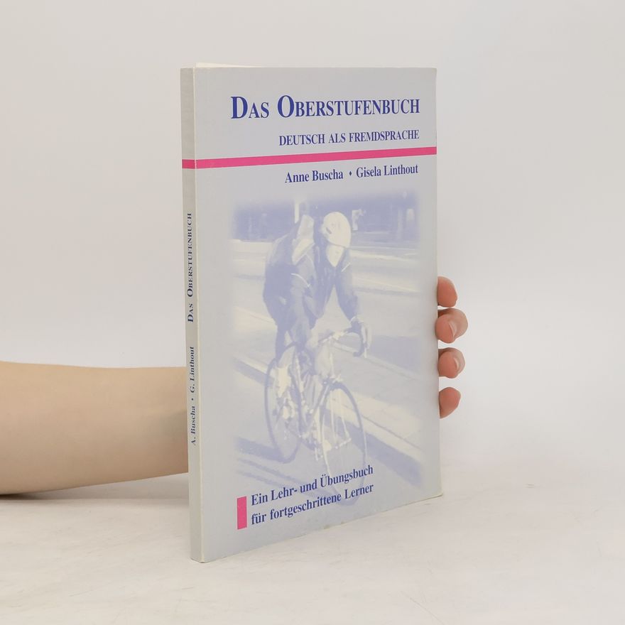 Anne Buscha Das Oberstufenbuch - Deutsch als Fremdsprache