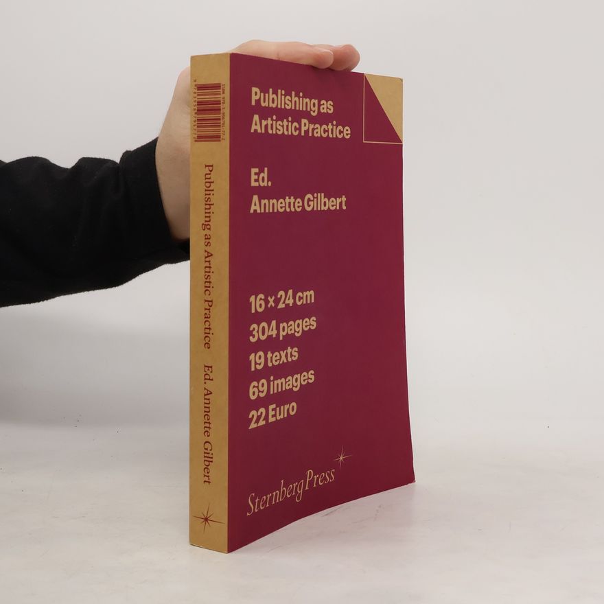 Annette Gilbert Publishing as artistic practice