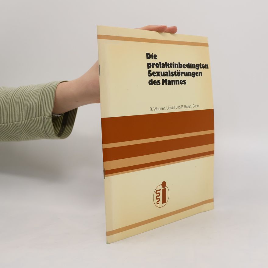 Various authors Die prolaktin bedingten Sexualstörungen des Mannes