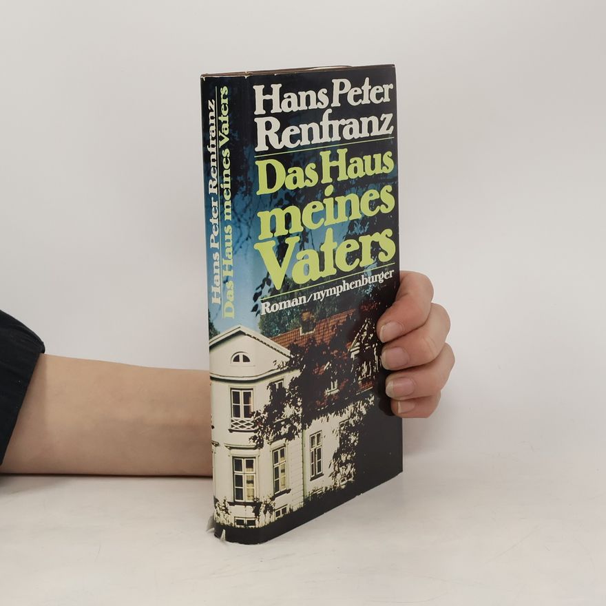 Hans Peter Renfranz Das Haus meines Vaters
