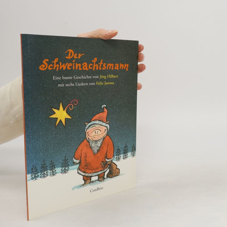 Jörg Hilbert Der Schweinachtsmann