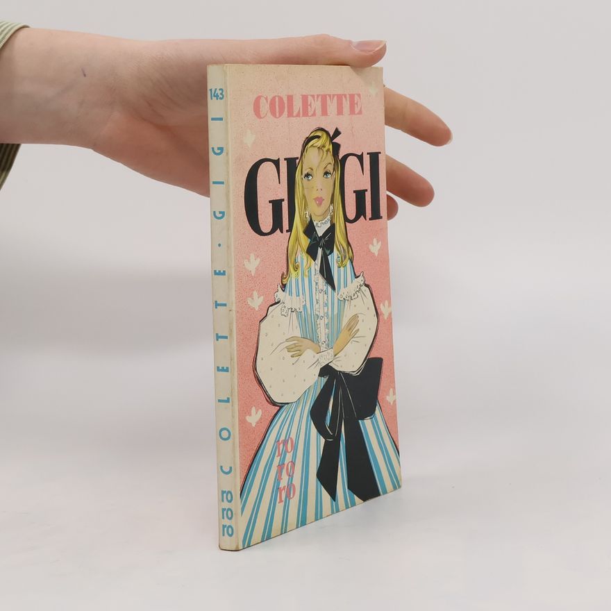 Nina Epton Colette Gigi. Amor und die Engländer.
