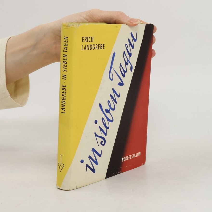Erich Landgrebe Im sieben Tagen