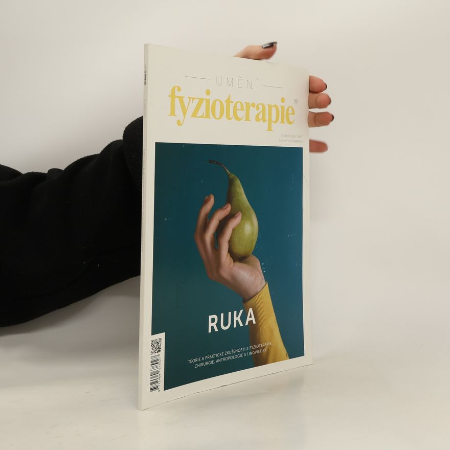 Kolektiv autorů Umění Fyzioterapie. 7/Únor 2019. Ruka
