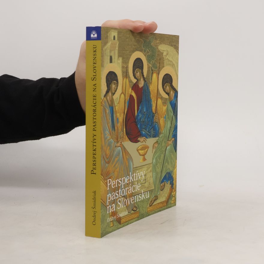 Ondrej Šmidriak Perspektívy pastorácie na Slovensku