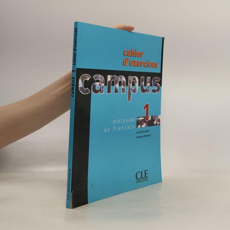 Jacky Girardet Campus 1 : méthode de français. Cahier d'exercices