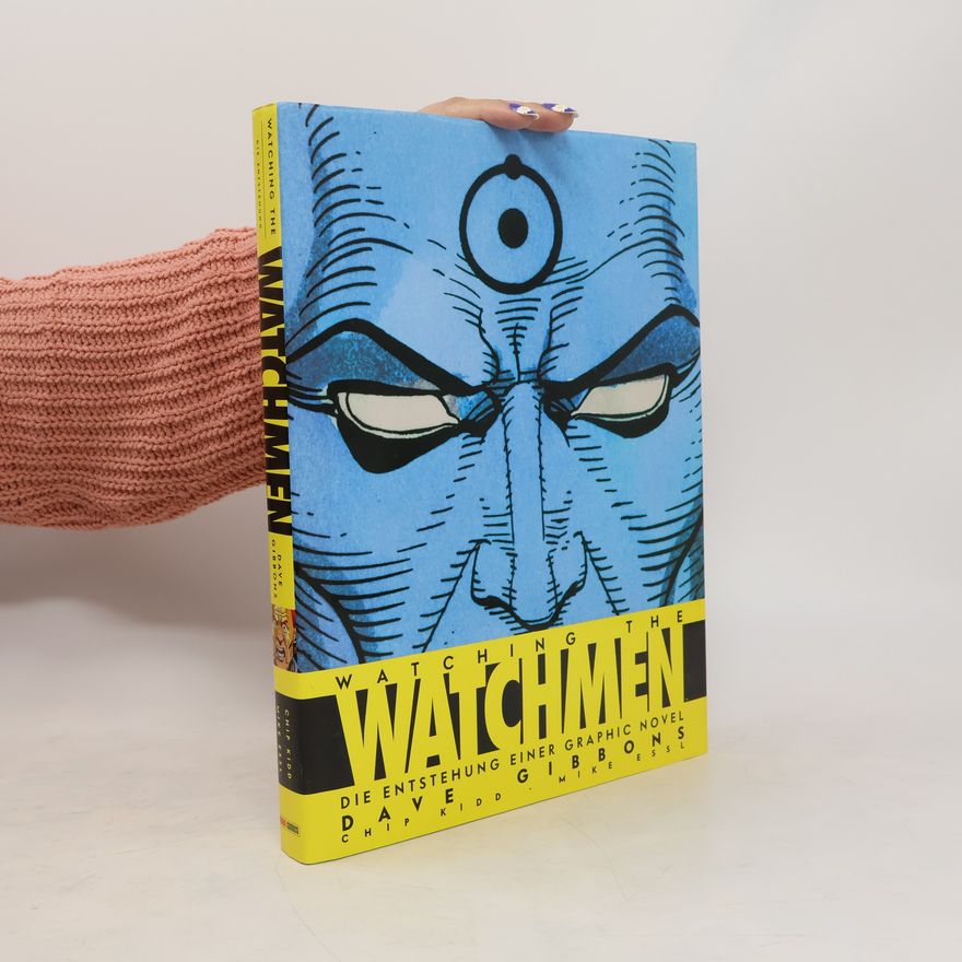 Dave Gibbons Watching The Watchmen. Entstehung der Graphic Novel