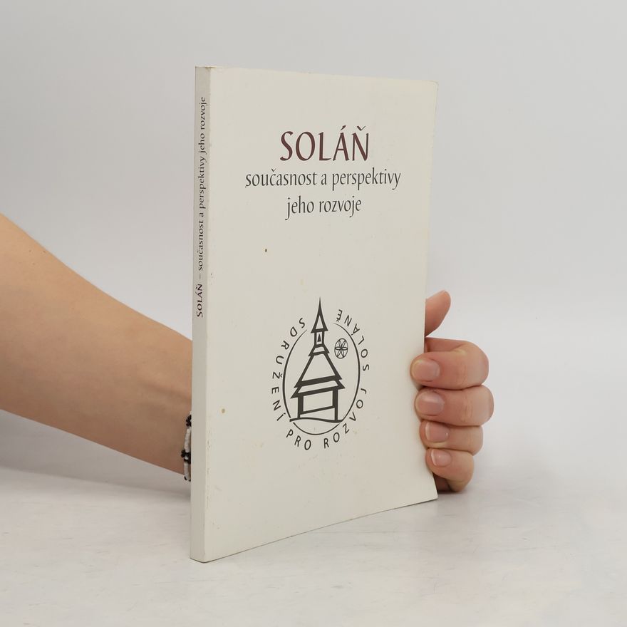 Kolektiv autorů Soláň - současnost a perspektivy jeho rozvoje