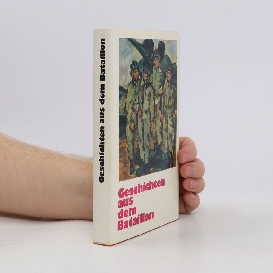 Autorenkollektiv Geschichten aus dem Bataillon