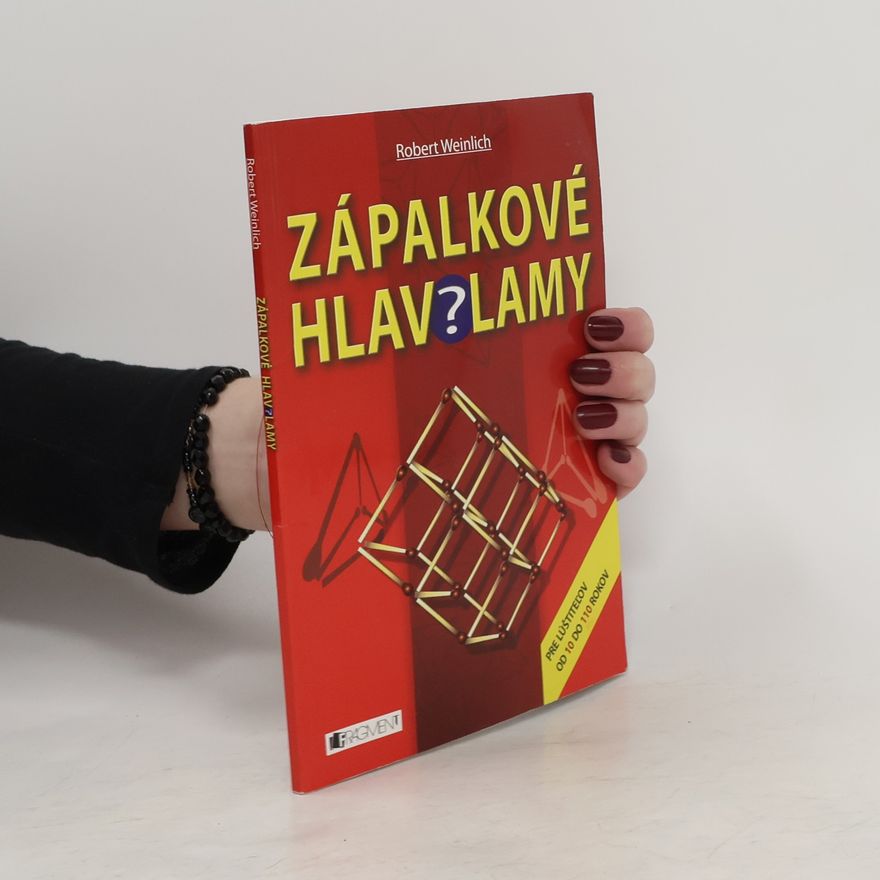 Robert Weinlich Zápalkové hlavolamy