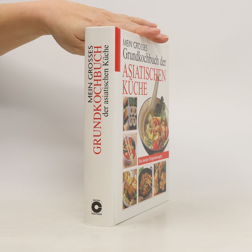 Autorenkollektiv Mein großes Grundkochbuch der Asiatischen Küche
