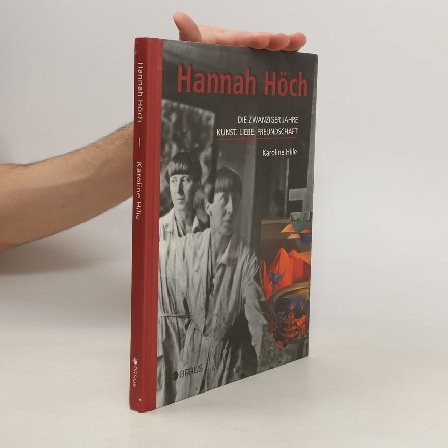 Karoline Hille Hannah Höch