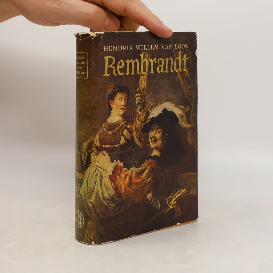Hendrik Willem van Loon Rembrandt