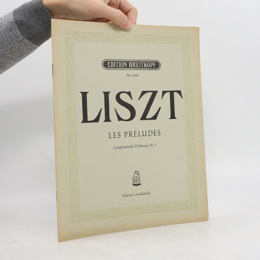 Franz Liszt Les Préludes : Symphonische Dichtung