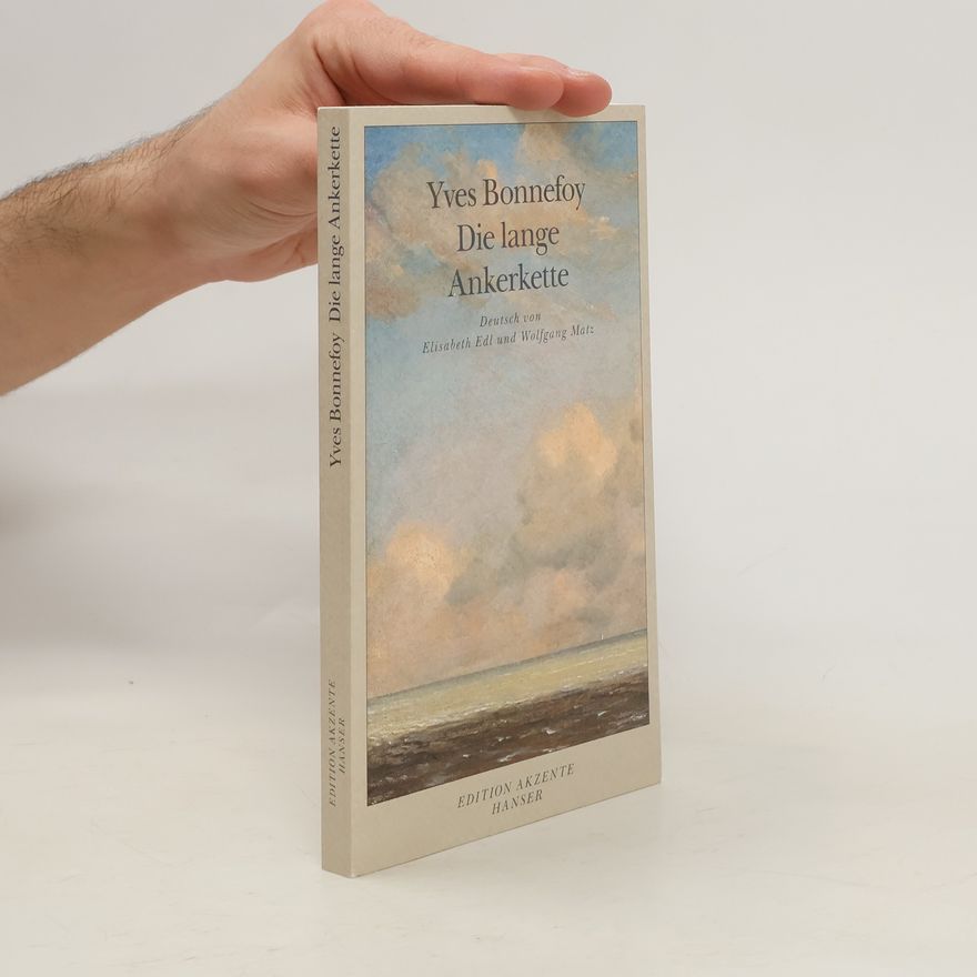 Yves Bonnefoy Die lange Ankerkette