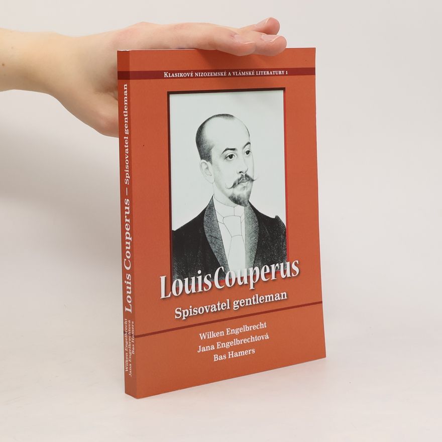 Bas Hamers Louis Couperus : spisovatel gentleman