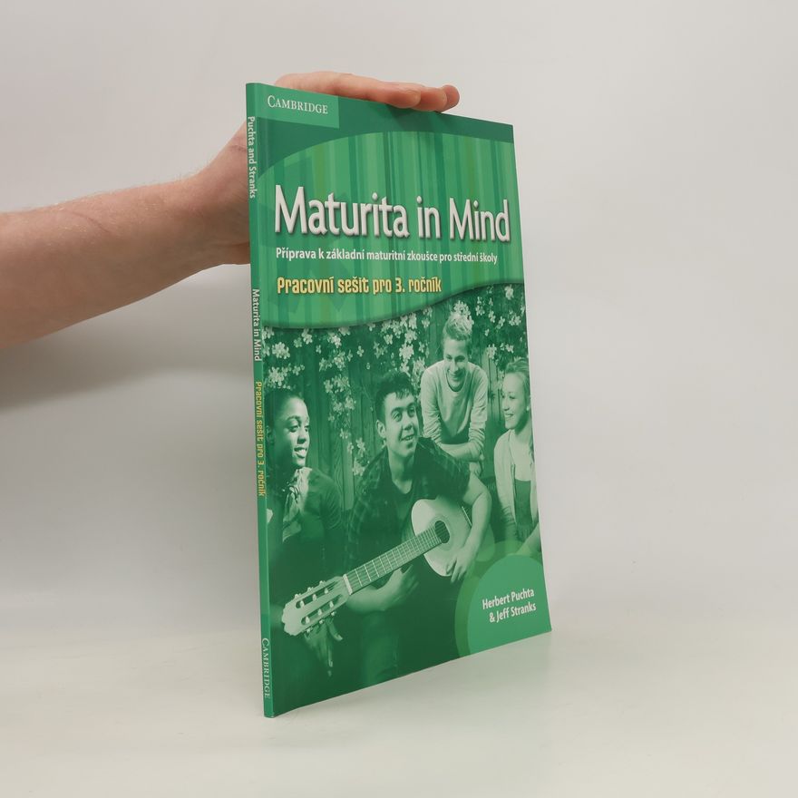 Herbert Puchta Maturita in mind : příprava k základní maturitní zkoušce pro střední školy. Pracovní sešit pro 3. ročník