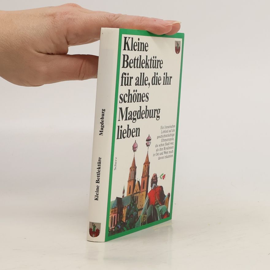 Sonja Schnitzler Kleine Bettlektüre für alle, die ihr schönes Magdeburg lieben
