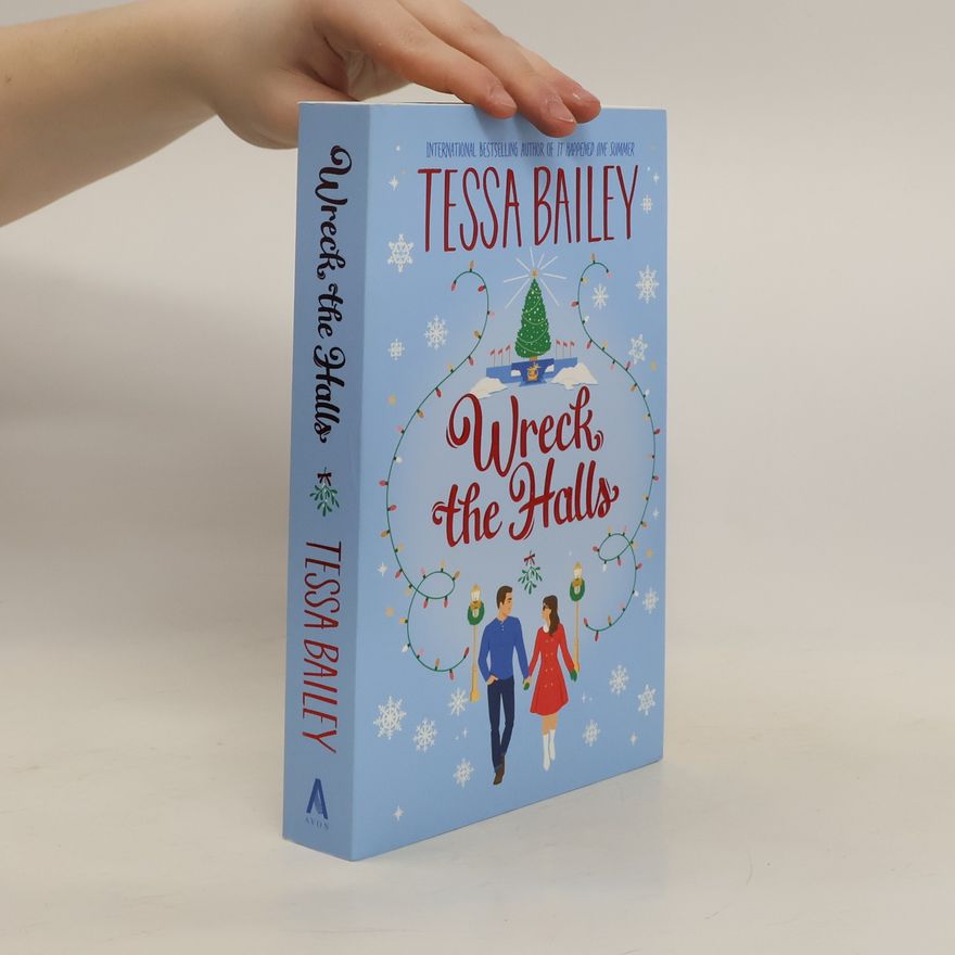 Tessa Bailey Wreck the Halls UK: A Novel