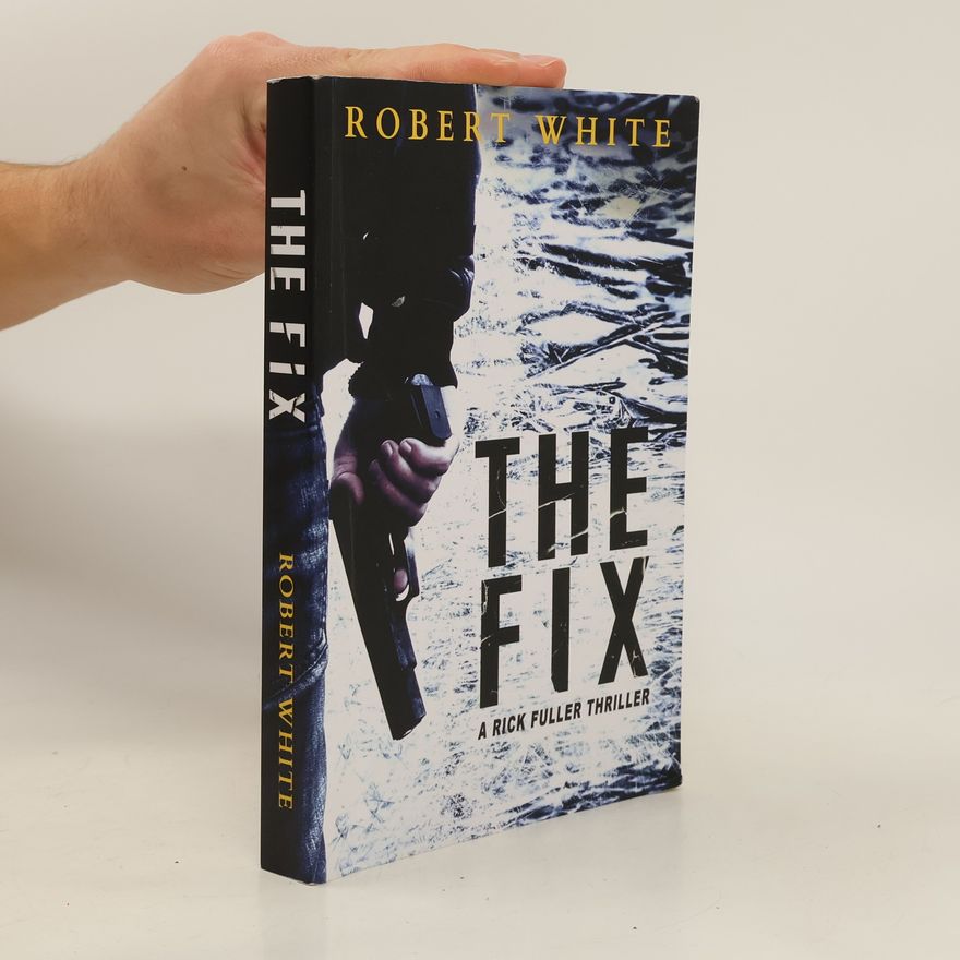 Robert White The Fix