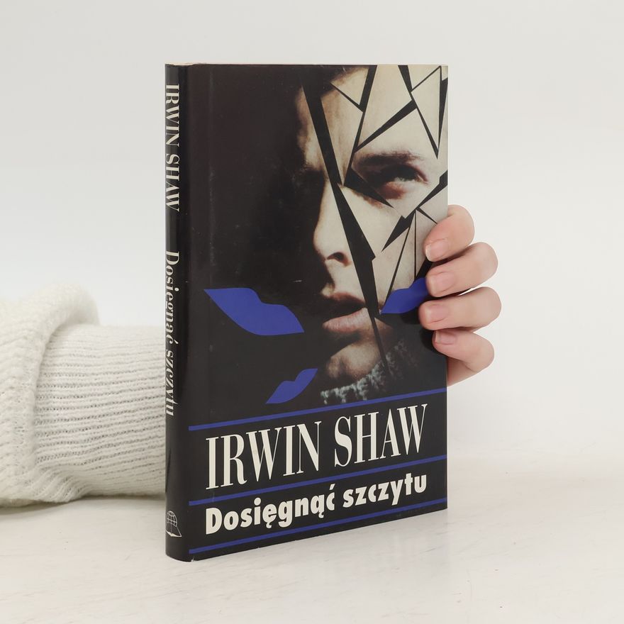 Irwin Shaw Dosięgnąć szczytu