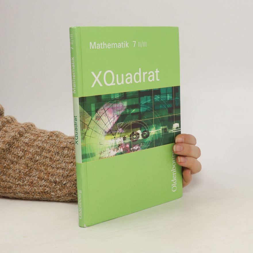 Autorenkollektiv Mathematik 7 . II/ III. XQuadrat