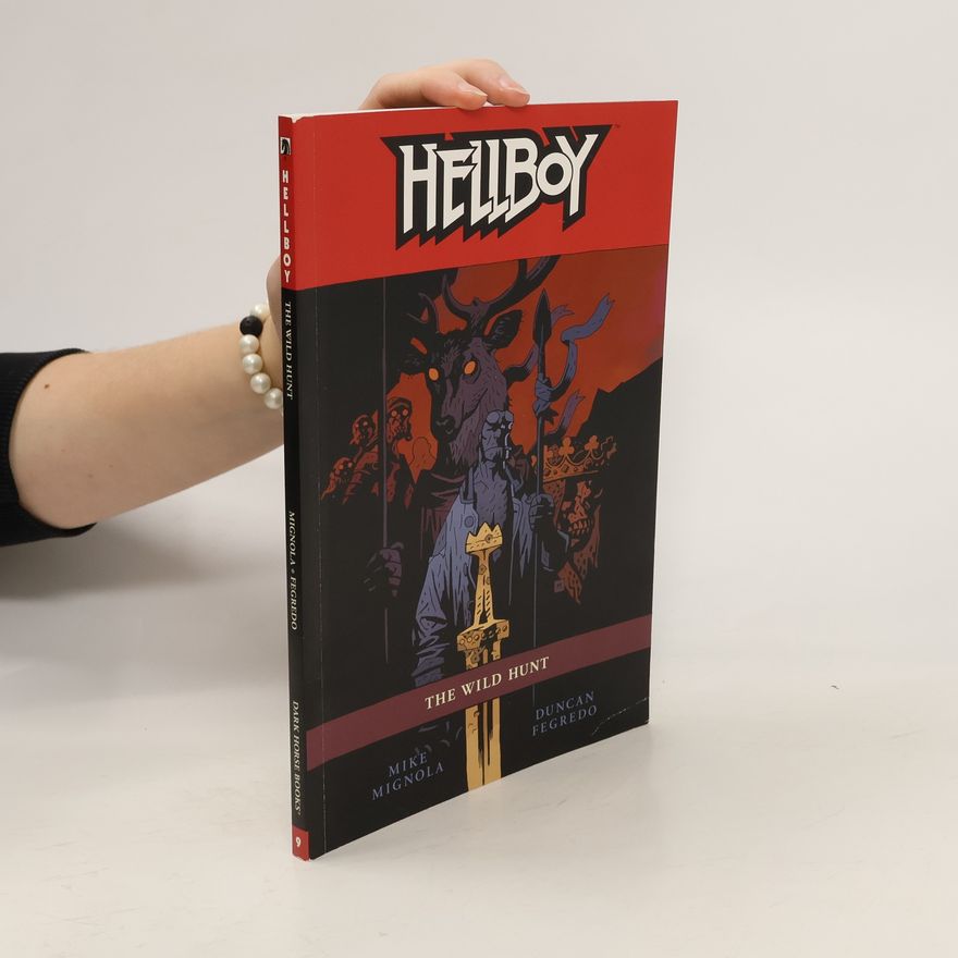 Mike Mignola Hellboy Volume 9: The Wild Hunt