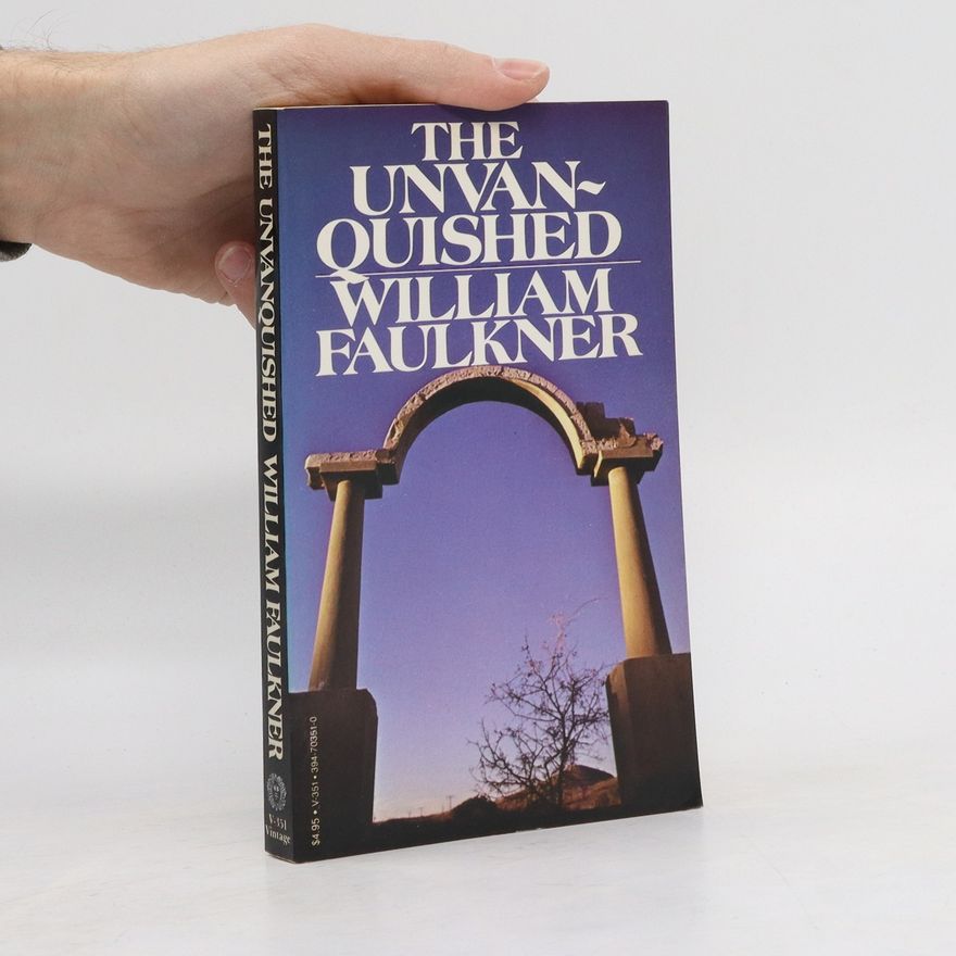 William Faulkner The unvanquished