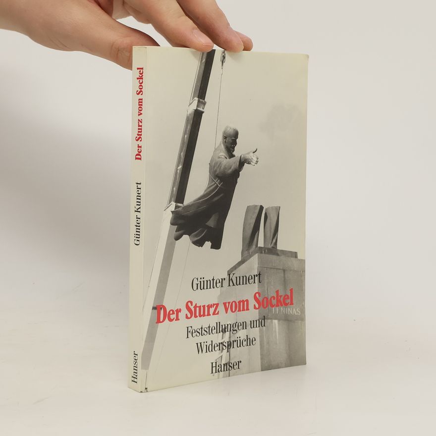 Günter Kunert Der Sturz vom Sockel