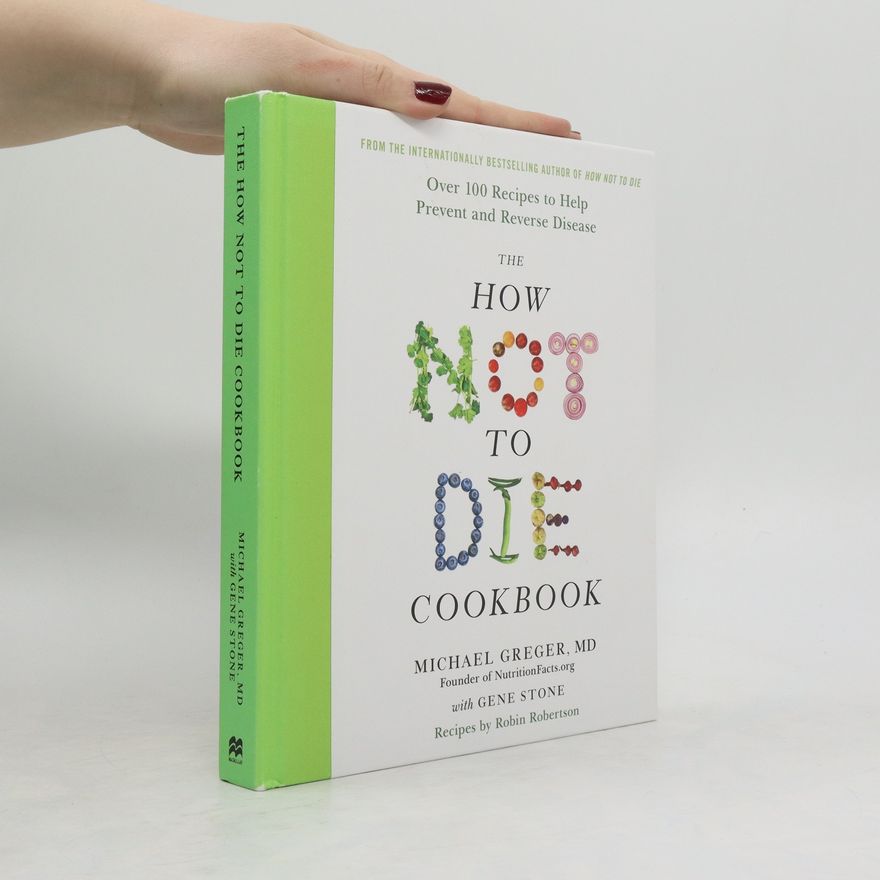 Michael Greger The How Not to Die Cookbook