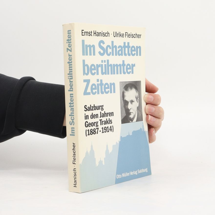 Ernst Hanish Im Schatten berühmter Zeiten