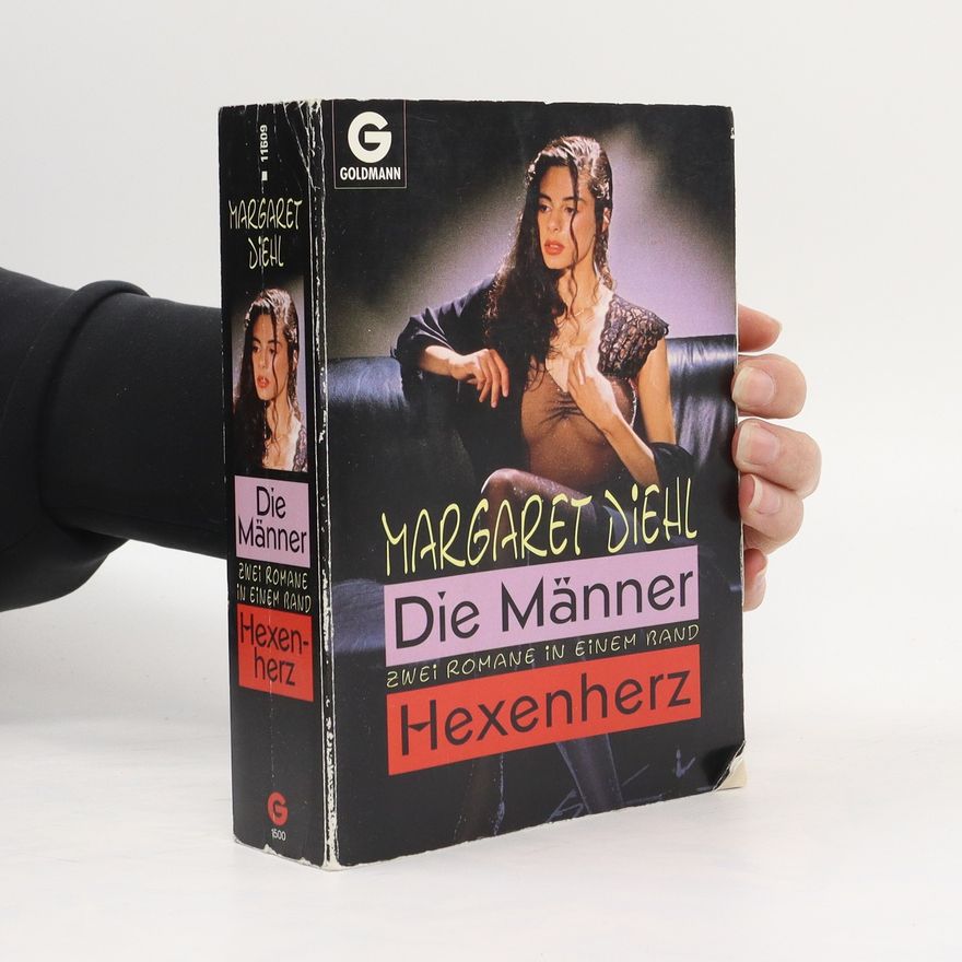 Margaret Diehl Die Männer. Hexenherz