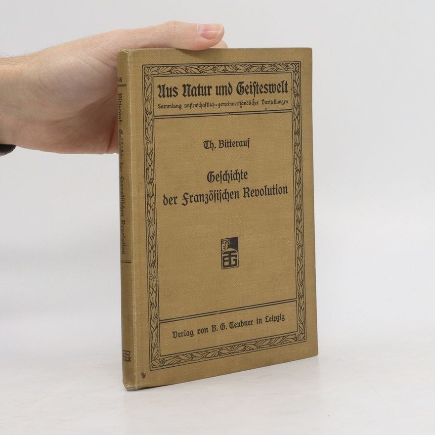 Theodor Bitterauf Geschichte der Französischen Revolution