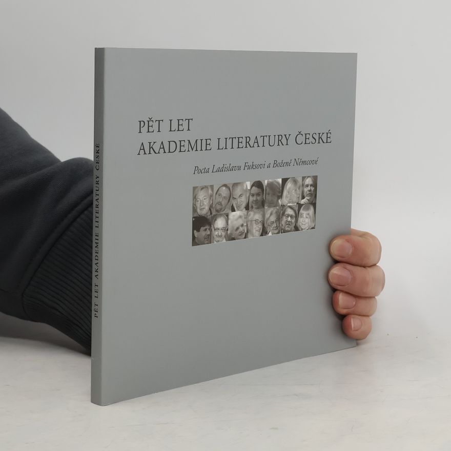 Autorenkollektiv Pět let Akademie literatury české