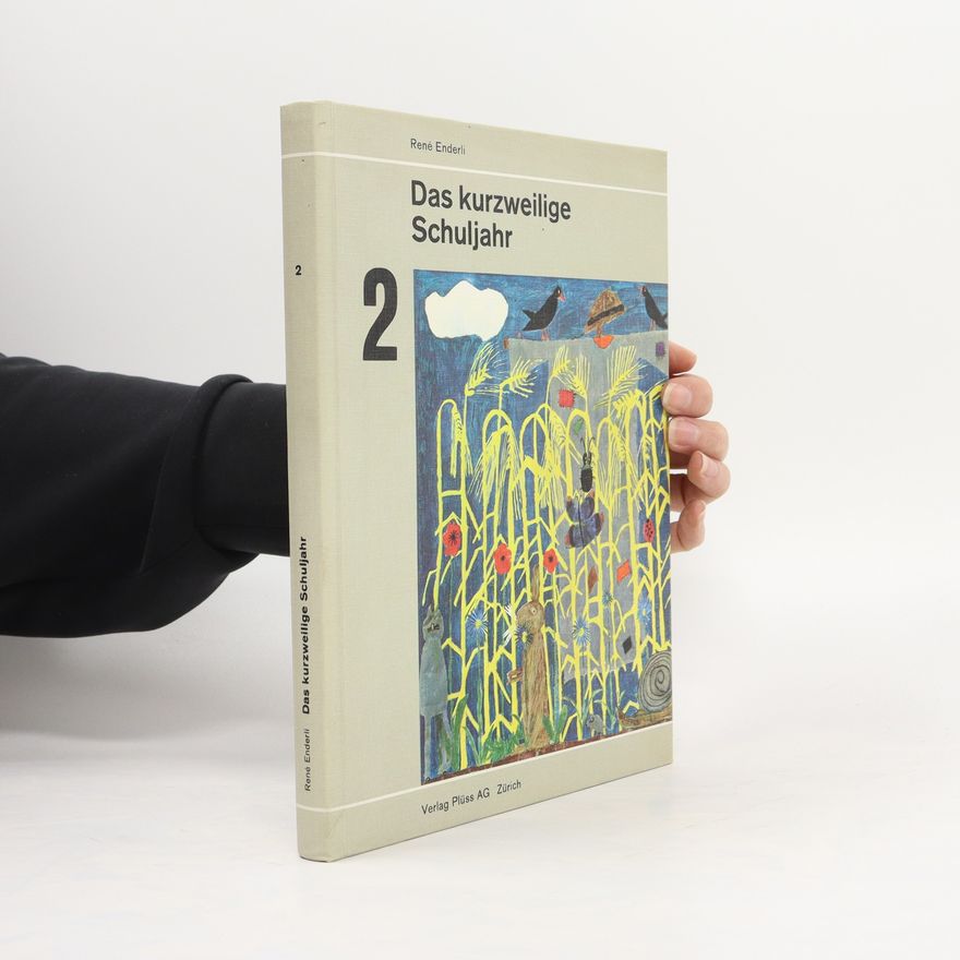 René Enderli Das kurzweilige Schuljahr 2
