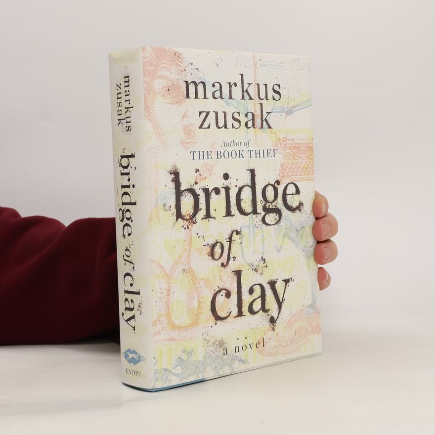 Markus Zusak Bridge of Clay