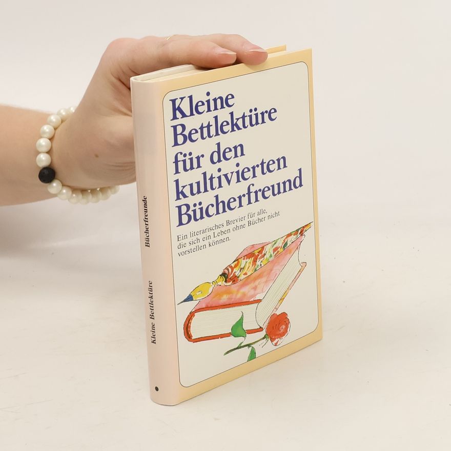 Various authors Kleine Bettlektüre für den kultivierten Bücherfreund