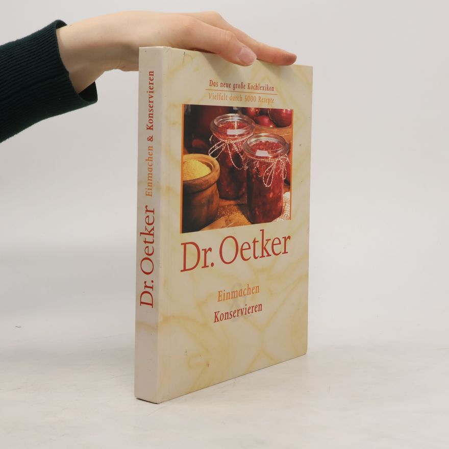 Autorenkollektiv Dr. Oetker : Einmachen & Konservieren