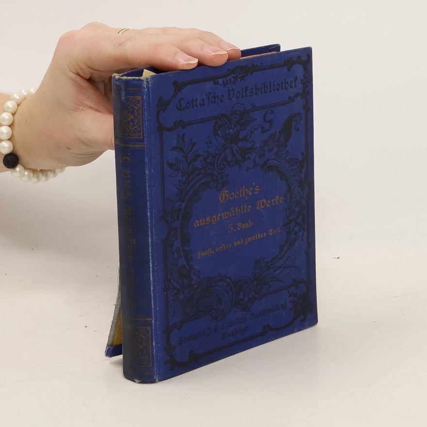 Johann Wolfgang von Goethe Goethes ausgewählte Werke 5